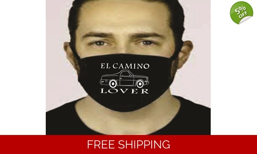 El Camino Lover Face Mask Cotton Washable Social Distancing stop the spread
